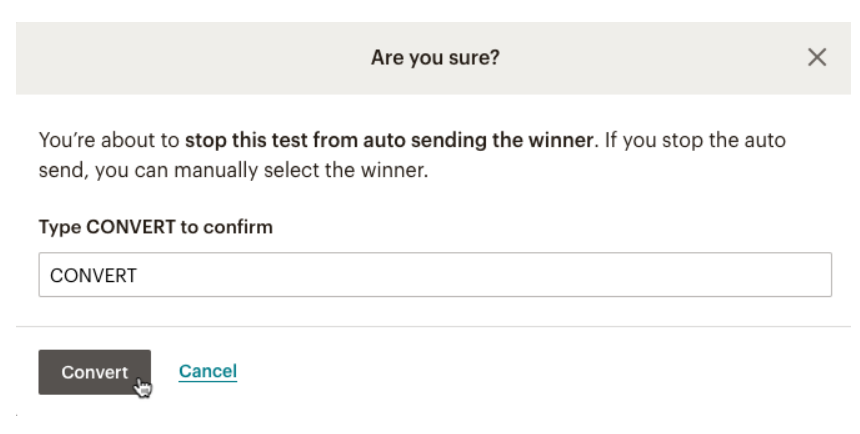 Mailchimp automatically sends out the winning email from a split test and you have to manually stop the auto send.
